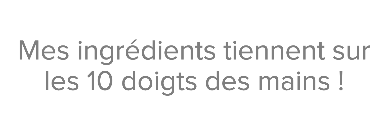 Les ingrédients du déodorant tiennent sur les 10 doigts de la main